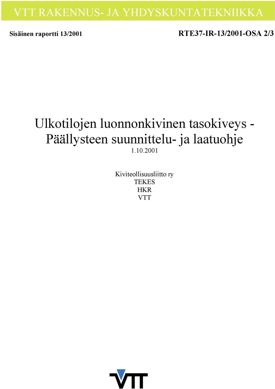 luonnonkivinen tasokiveys - Päällysteen suunnittelu-