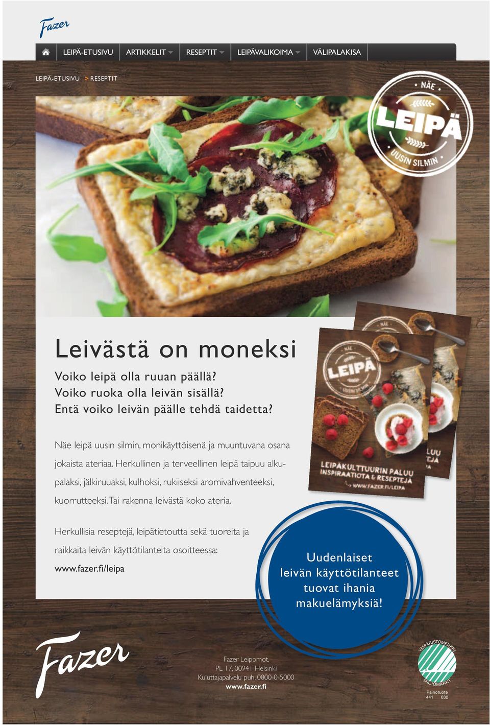Herkullinen ja terveellinen leipä taipuu alkupalaksi, jälkiruuaksi, kulhoksi, rukiiseksi aromivahventeeksi, kuorrutteeksi. Tai rakenna leivästä koko ateria.