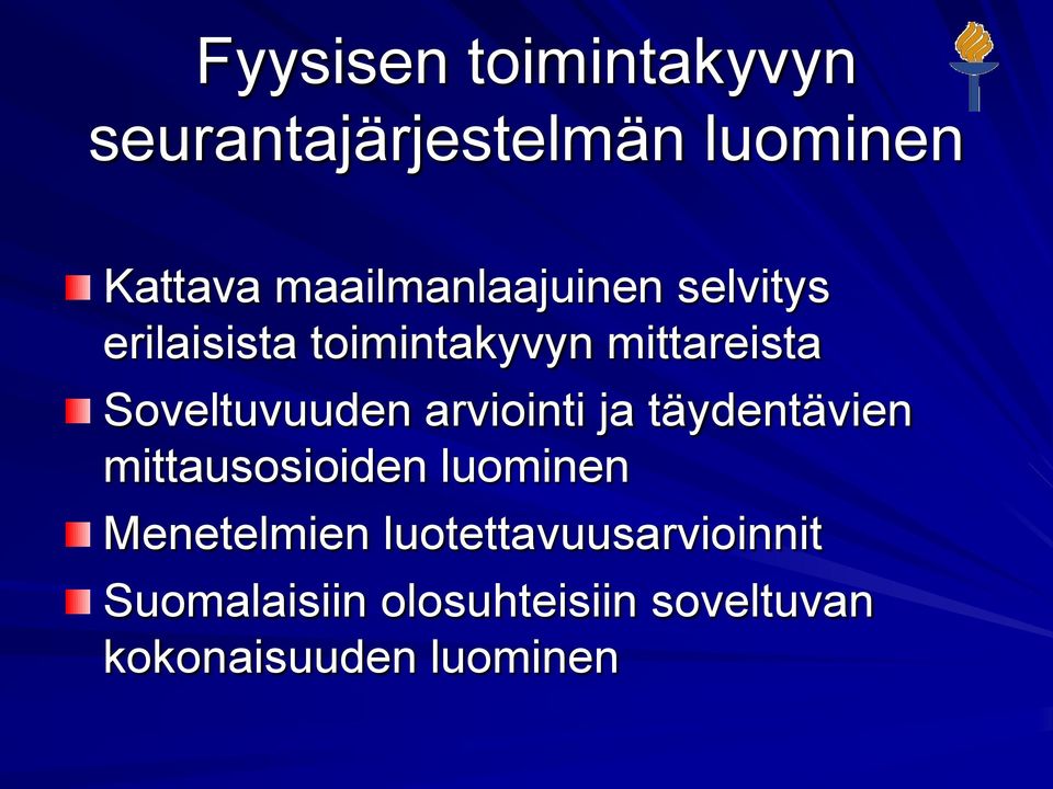 Soveltuvuuden arviointi ja täydentävien mittausosioiden luominen