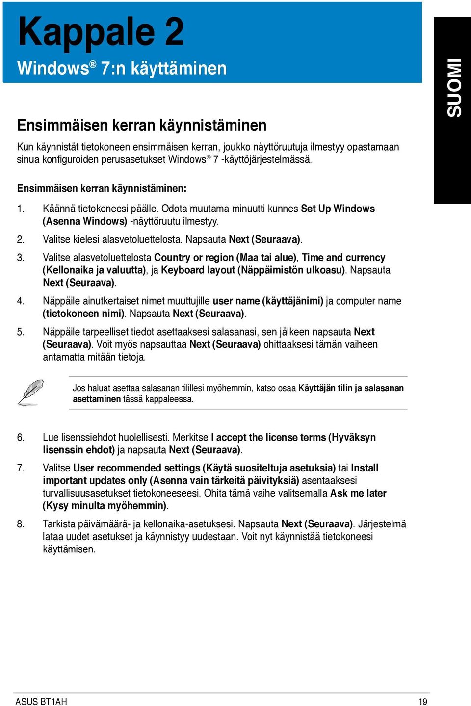 Valitse kielesi alasvetoluettelosta. Napsauta Next (Seuraava). 3.