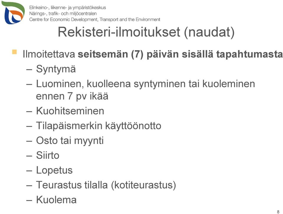 kuoleminen ennen 7 pv ikää Kuohitseminen Tilapäismerkin
