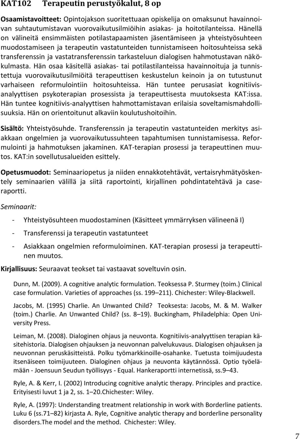 vastatransferenssin tarkasteluun dialogisen hahmotustavan näkökulmasta.