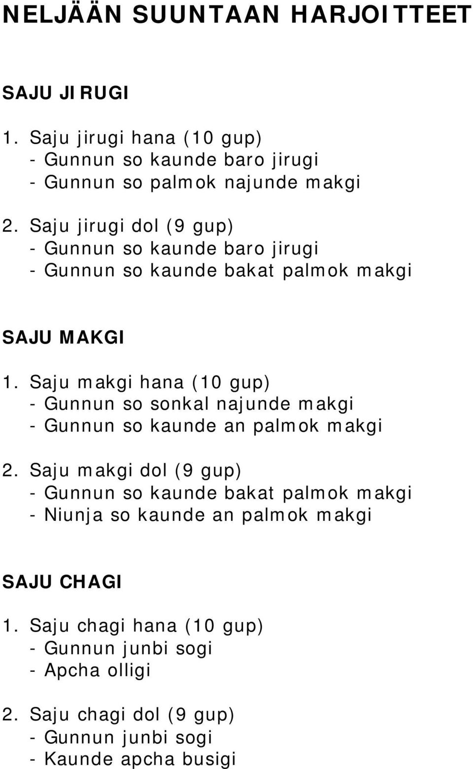 Saju makgi hana (10 gup) - Gunnun so sonkal najunde makgi - Gunnun so kaunde an palmok makgi 2.