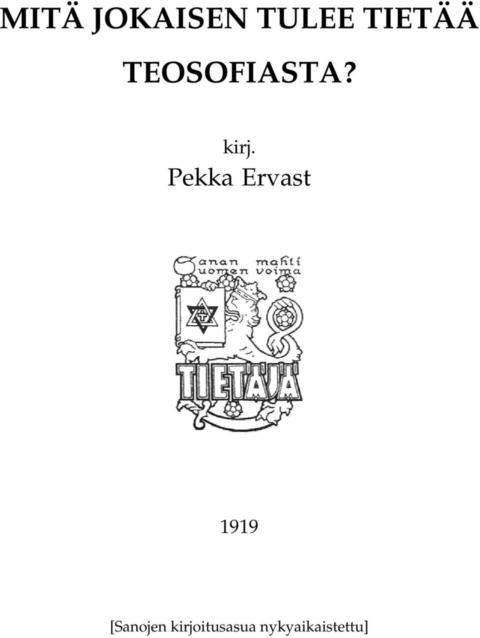 Pekka Ervast 1919