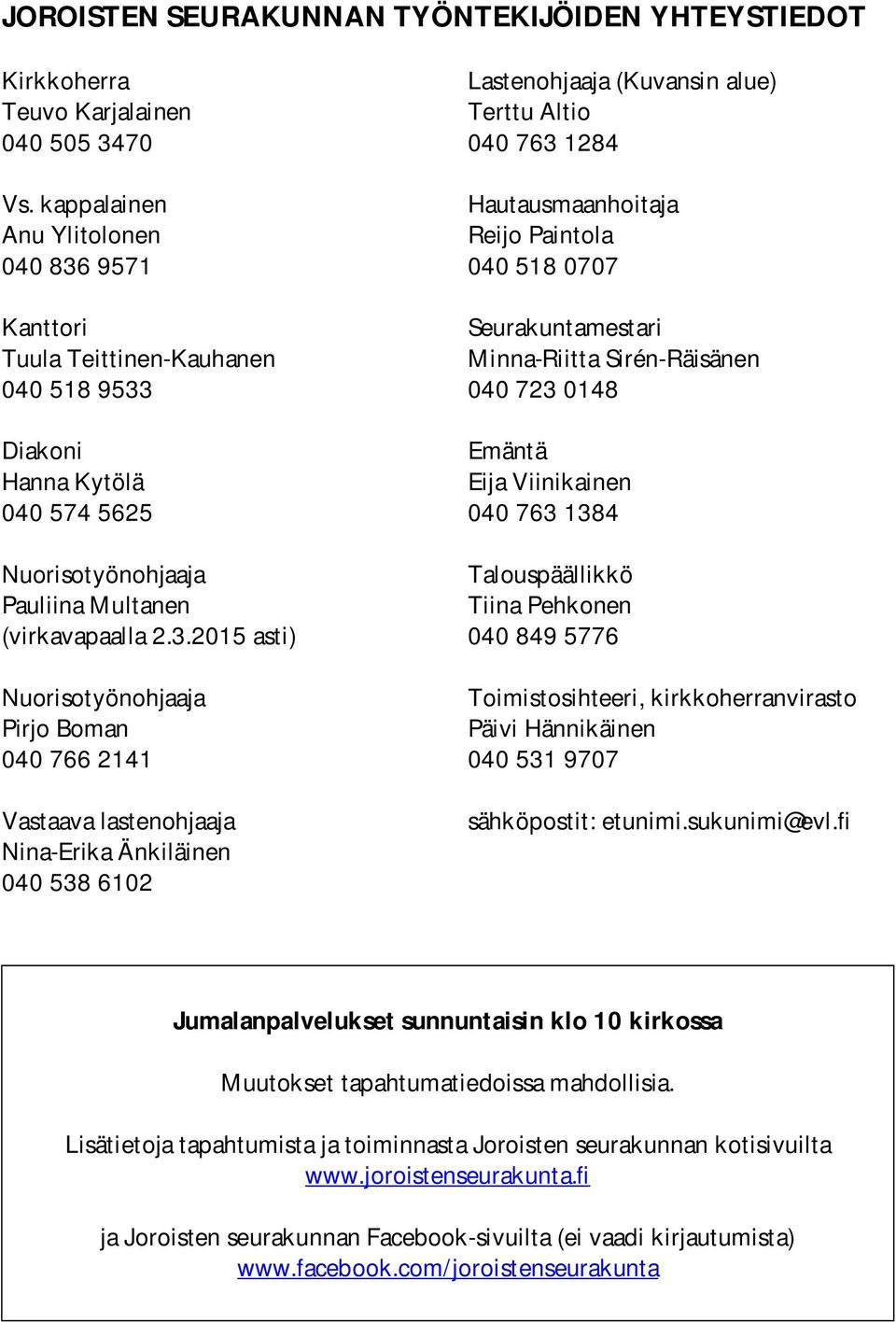9571 Kanttori Tuula Teittinen-Kauhanen 040 518 9533