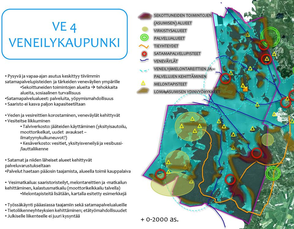 yöpymismahdollisuus Saaristo ei kasva paljon kapasiteetiltaan PALVELUJEN KEHITTÄMINEN MELONTAPISTEET LOMA-ASUMISEN YDINVYÖHYKKEET Veden ja vesireittien korostaminen, veneväylät kehittyvät Vesiteitse