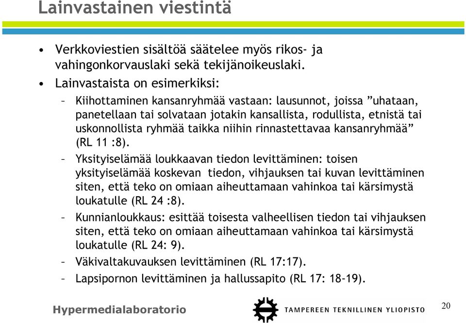 rinnastettavaa kansanryhmää (RL 11 :8).