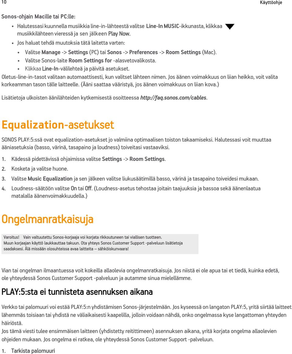 Klikkaa Line-In-välilehteä ja päivitä asetukset. Oletus-line-in-tasot valitaan automaattisesti, kun valitset lähteen nimen.