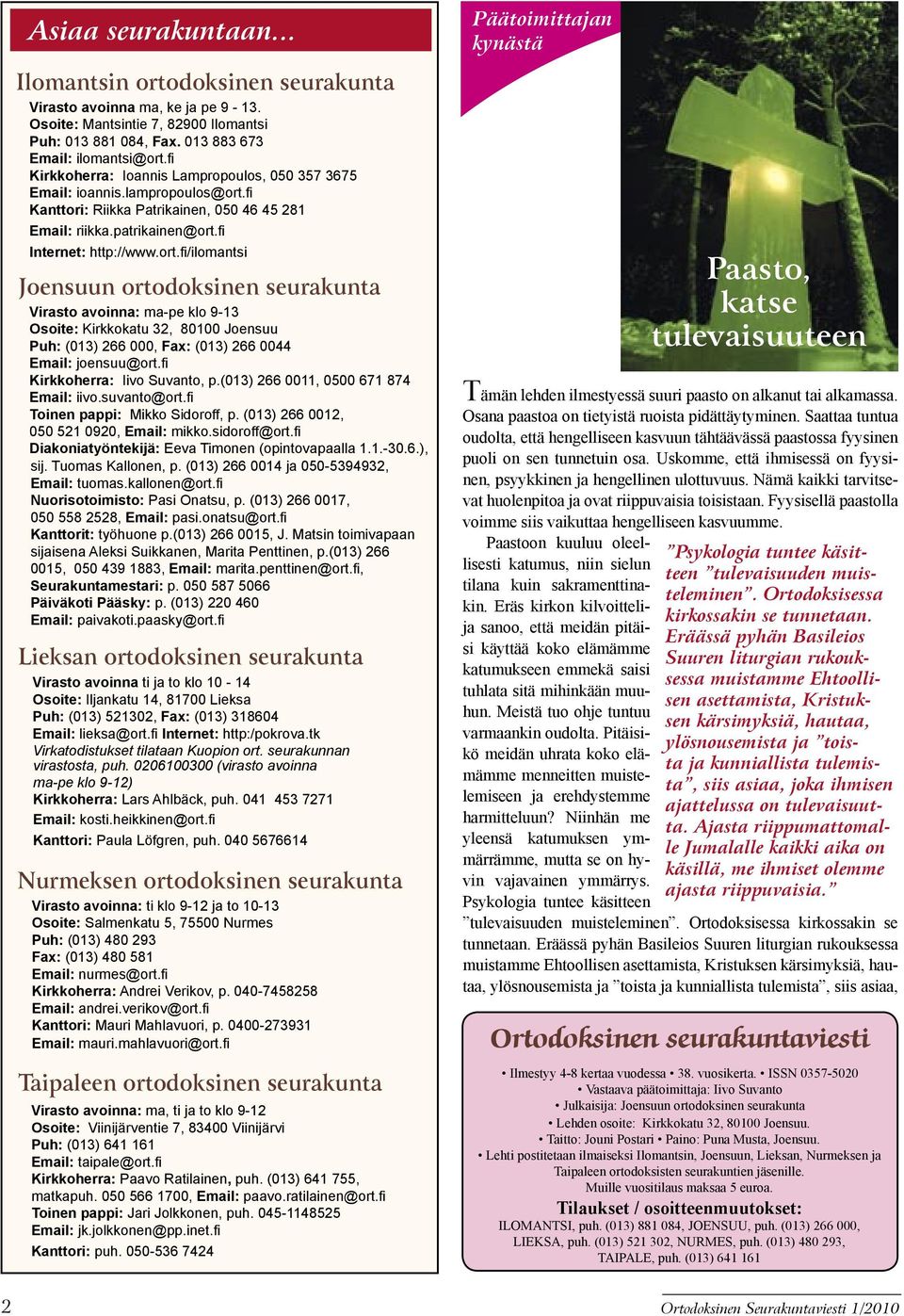 fi Kanttori: Riikka Patrikainen, 050 46 45 281 Email: riikka.patrikainen@ort.