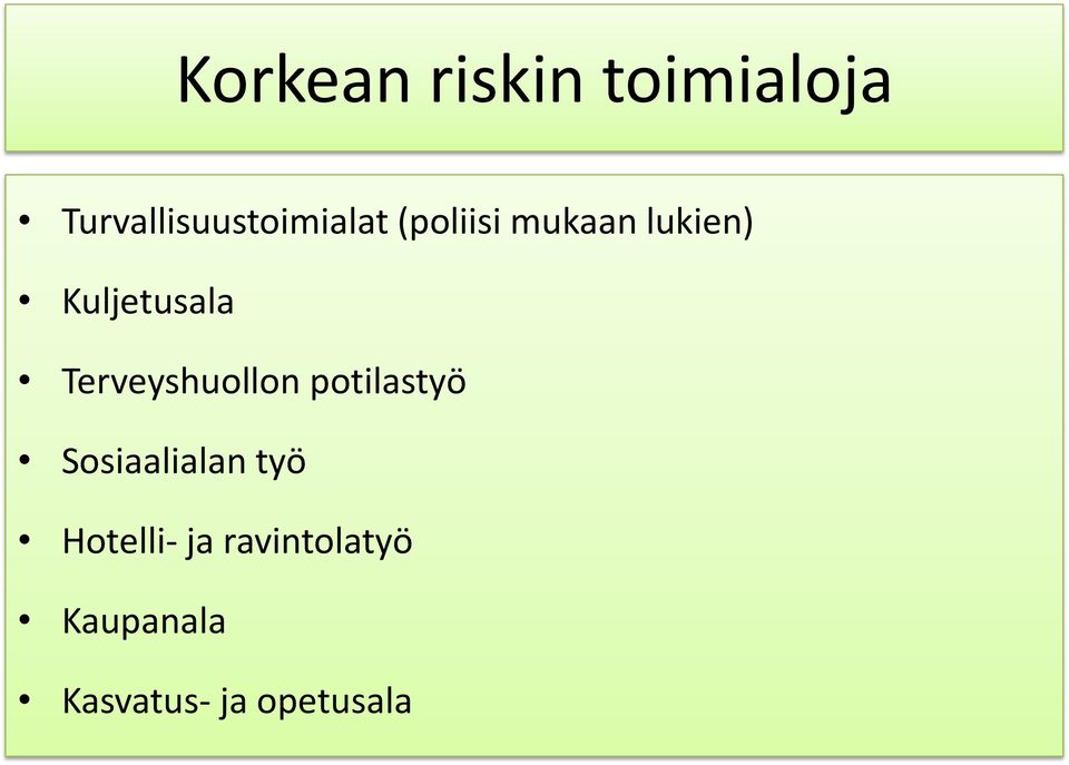 Kuljetusala Terveyshuollon potilastyö