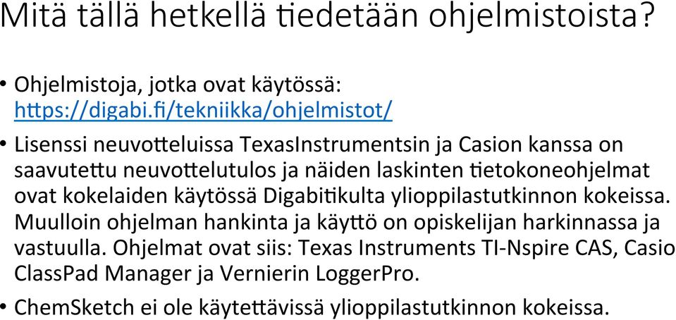 Letokoneohjelmat ovat kokelaiden käytössä DigabiLkulta ylioppilastutkinnon kokeissa.