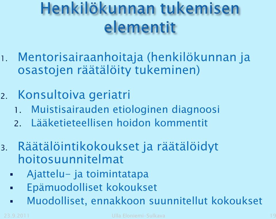 Lääketieteellisen hoidon kommentit 3.