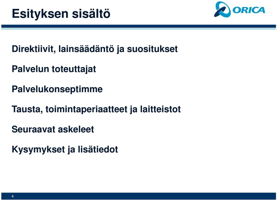 Palvelukonseptimme Tausta, toimintaperiaatteet