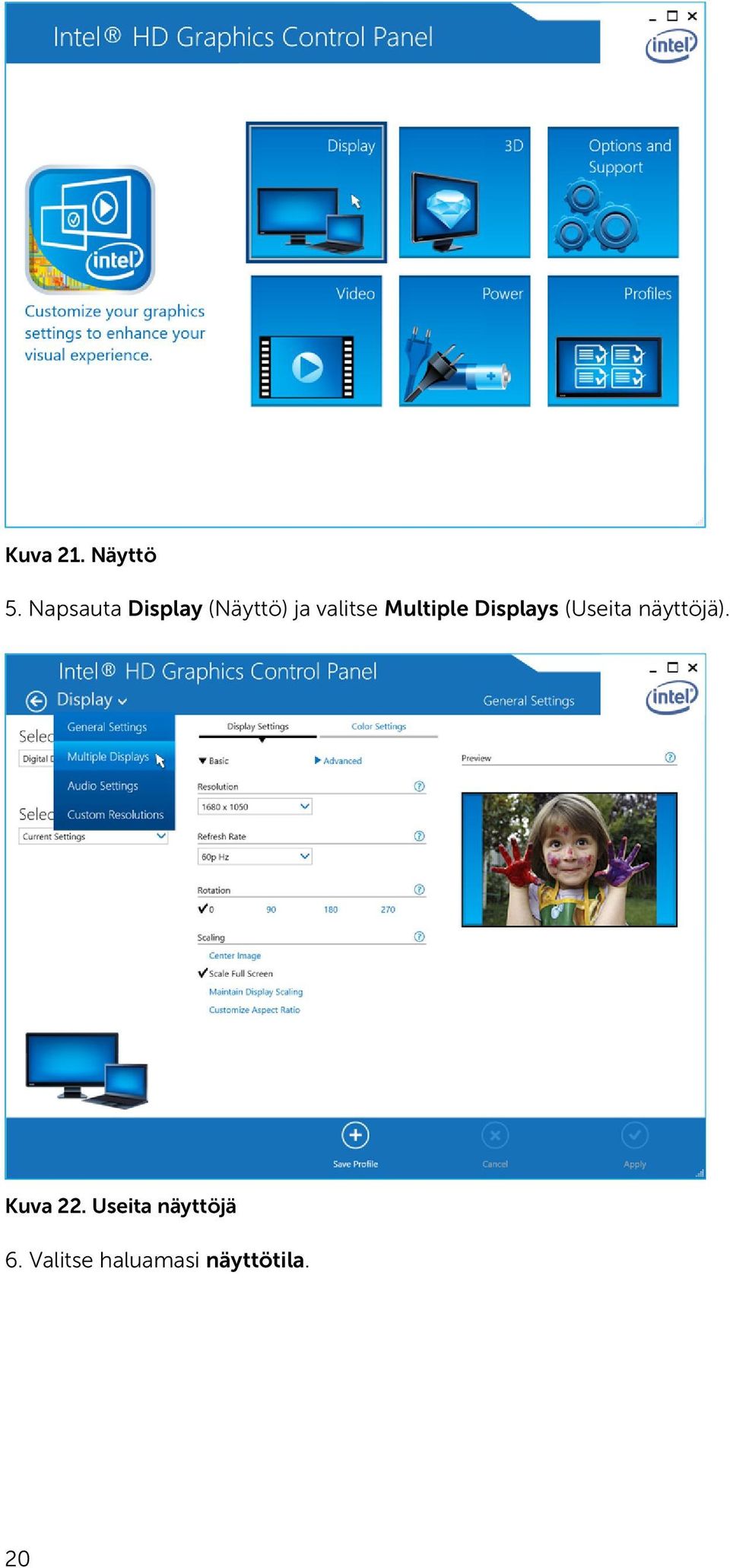 Multiple Displays (Useita näyttöjä).