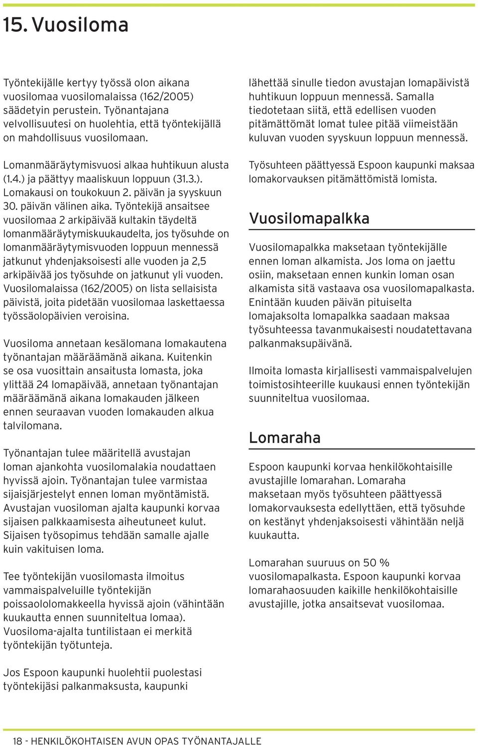 päivän ja syyskuun 30. päivän välinen aika.