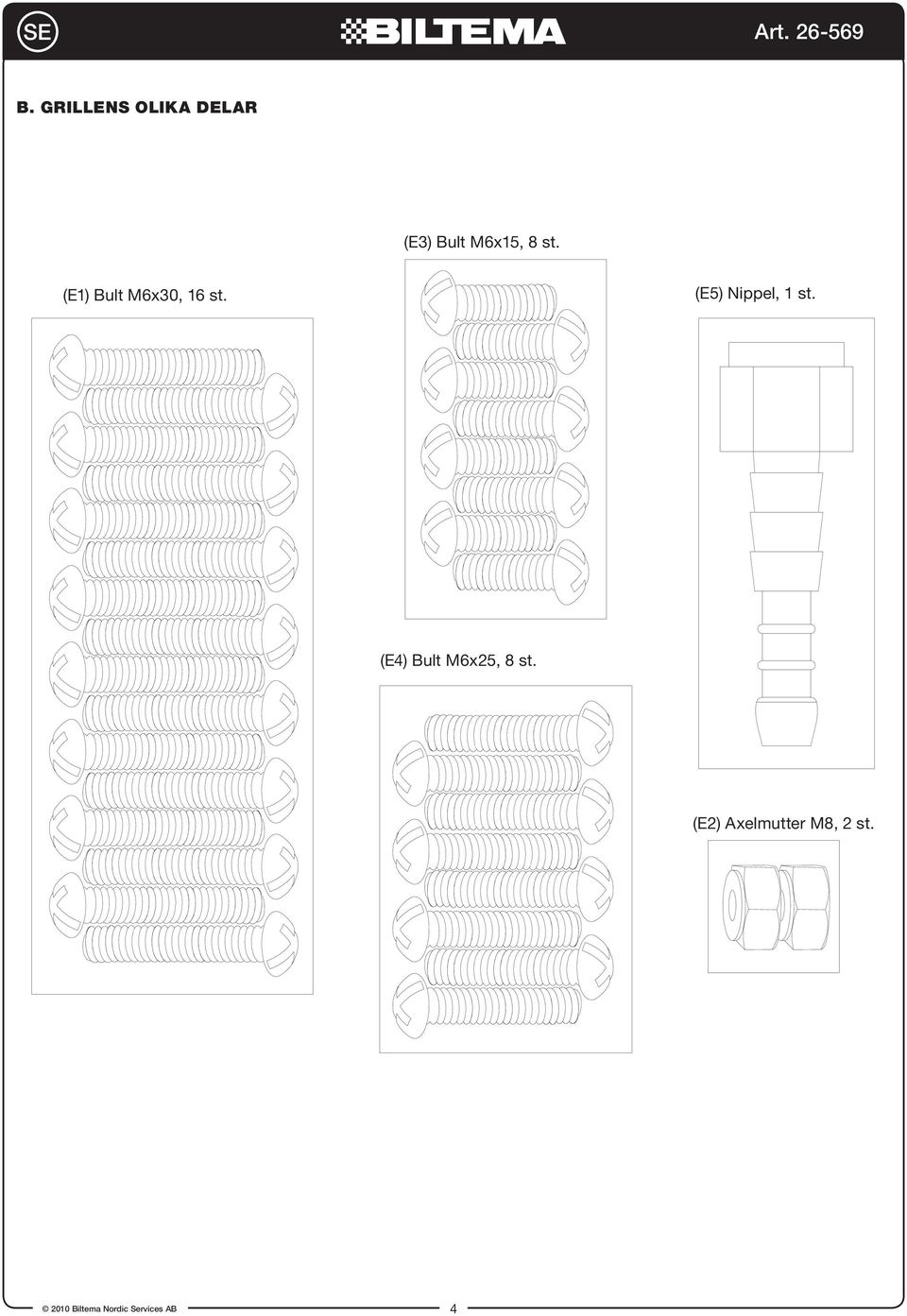 (E1) Bult M6x30, 16 st.