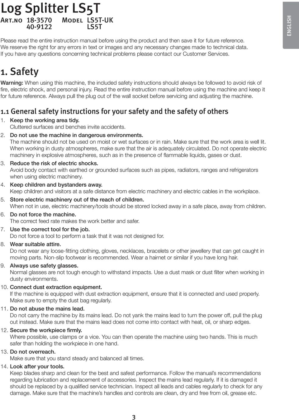 ENGLISH 1. Safety Warning: When using this machine, the included safety instructions should always be followed to avoid risk of fire, electric shock, and personal injury.