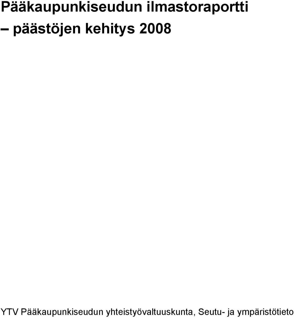 kehitys 2008 YTV 