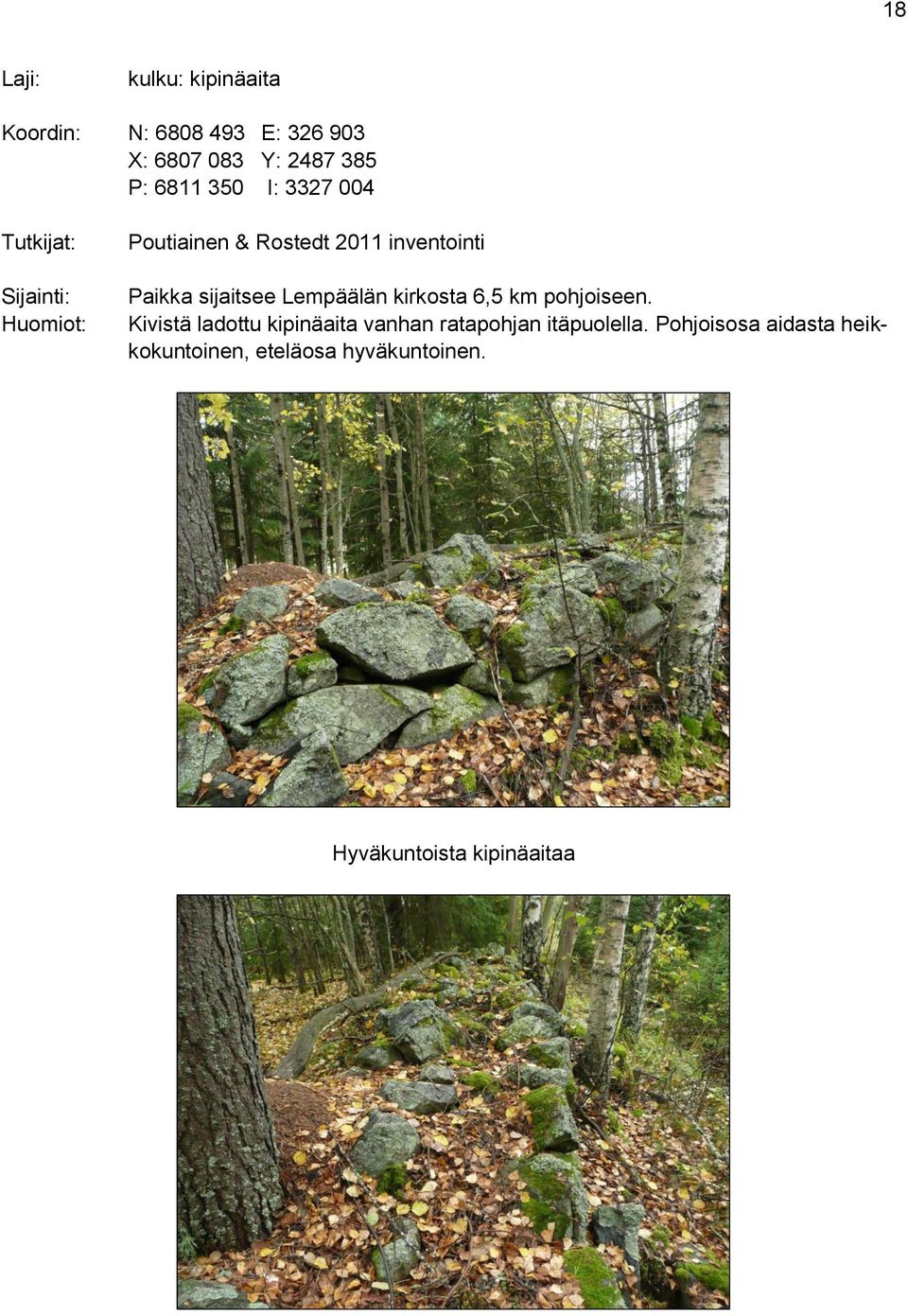 sijaitsee Lempäälän kirkosta 6,5 km pohjoiseen.