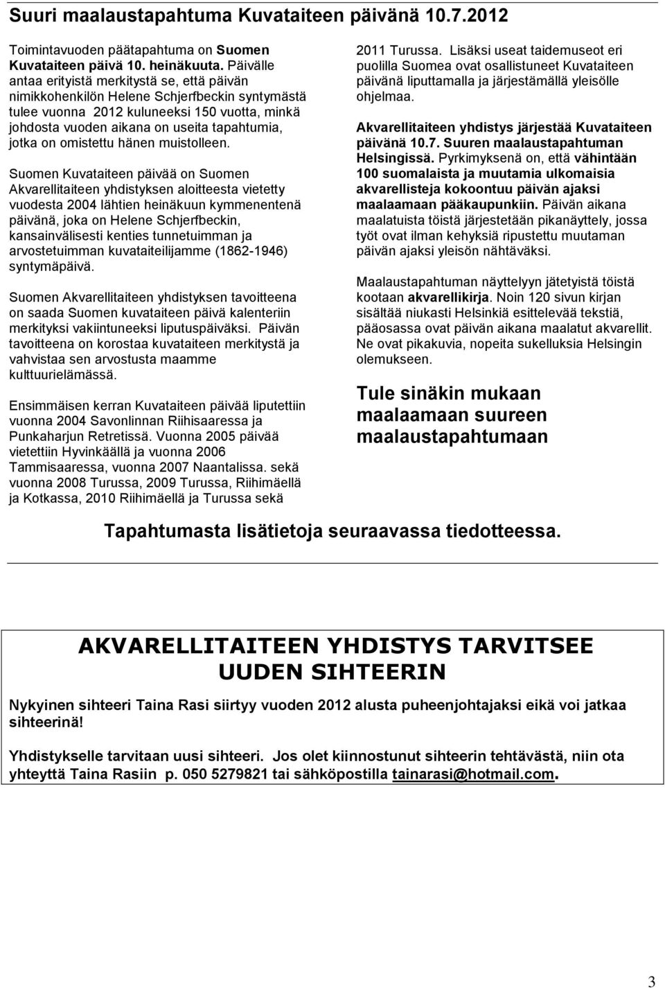 on omistettu hänen muistolleen.