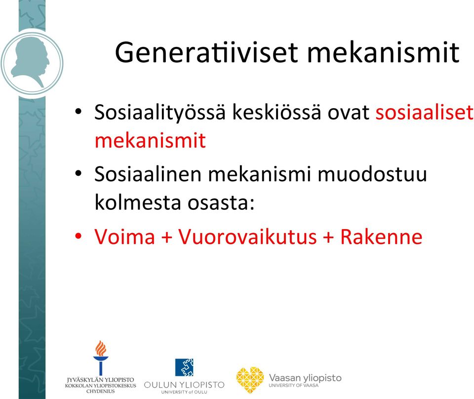 Sosiaalinen mekanismi muodostuu