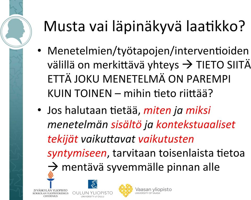 JOKU MENETELMÄ ON PAREMPI KUIN TOINEN mihin Qeto rii;ää?