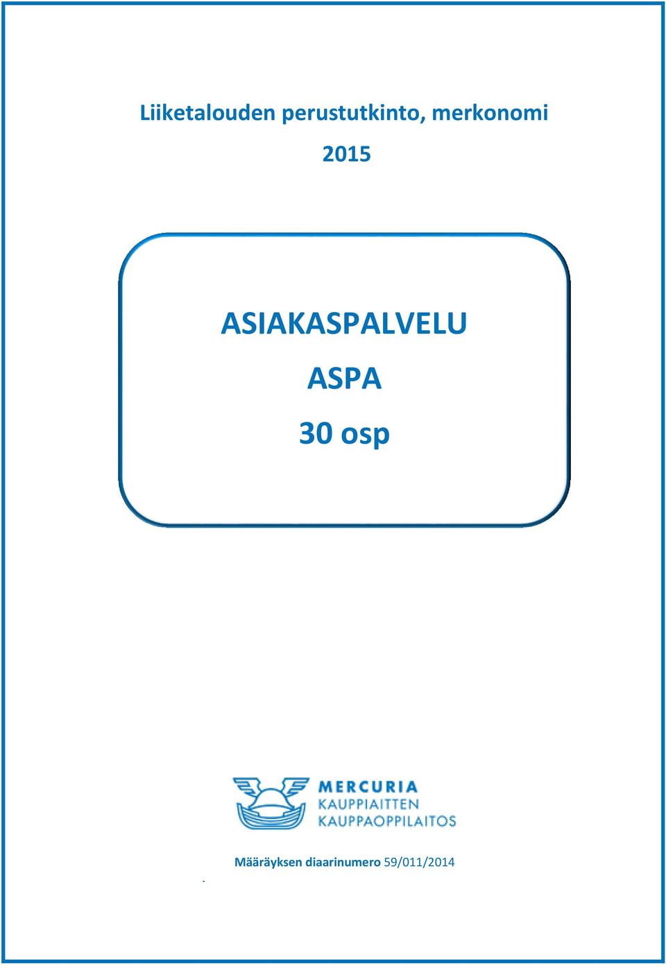2015 ASIAKASPALVELU ASPA