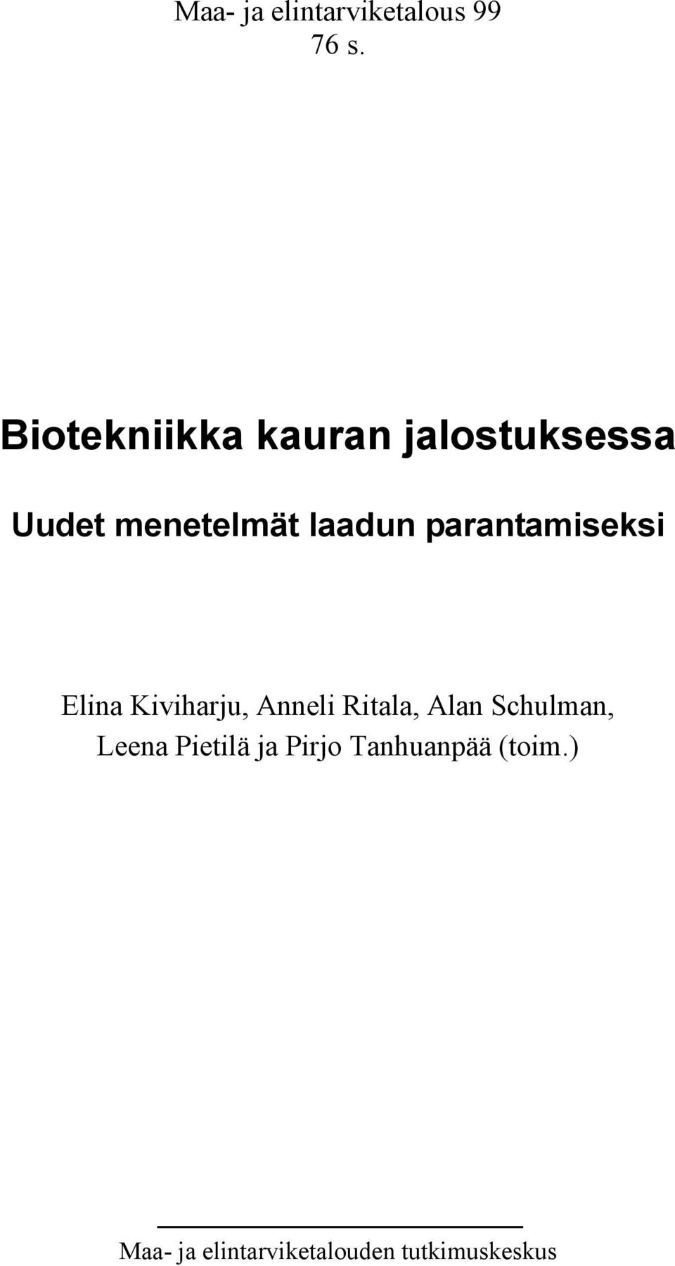 parantamiseksi Elina Kiviharju, Anneli Ritala, Alan