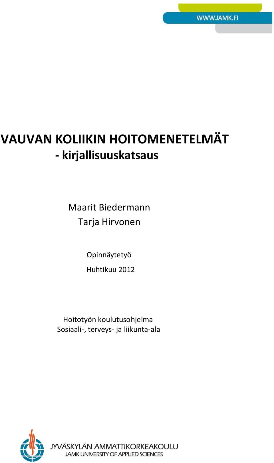 Hirvonen Opinnäytetyö Huhtikuu 2012