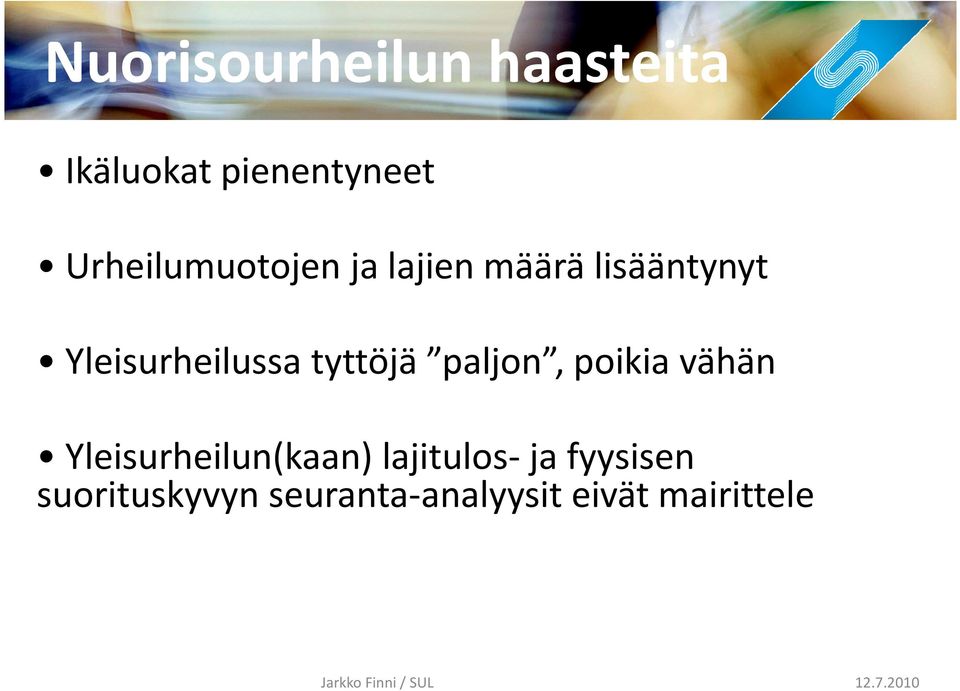 Yleisurheilussa tyttöjä paljon, poikia vähän