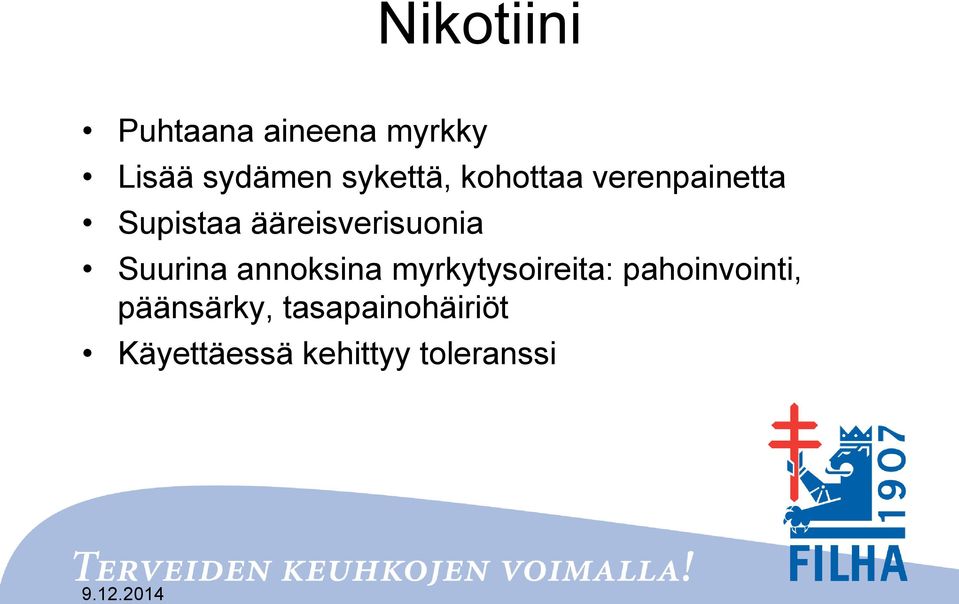 ääreisverisuonia Suurina annoksina myrkytysoireita: