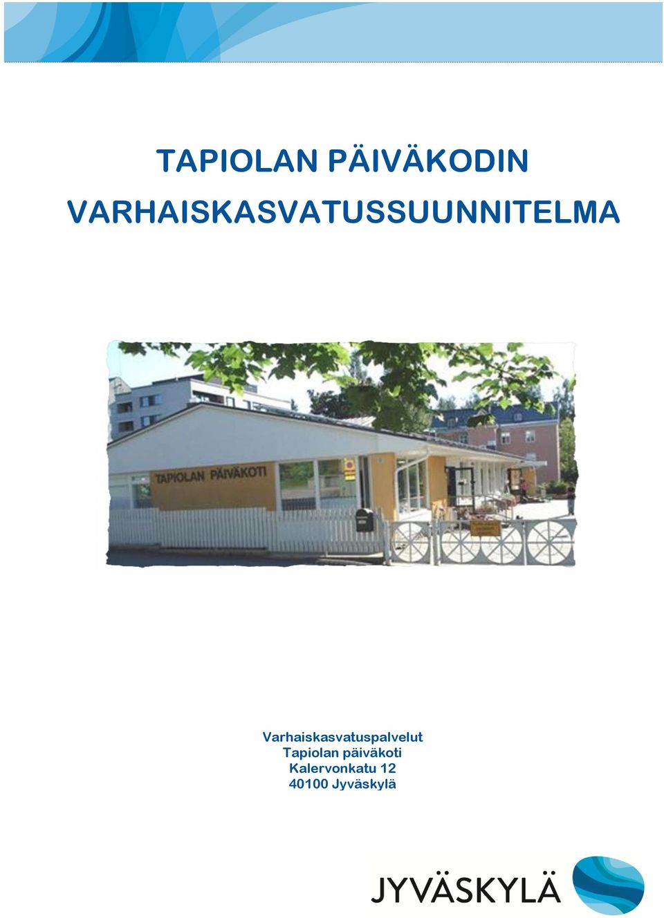 Varhaiskasvatuspalvelut Tapiolan