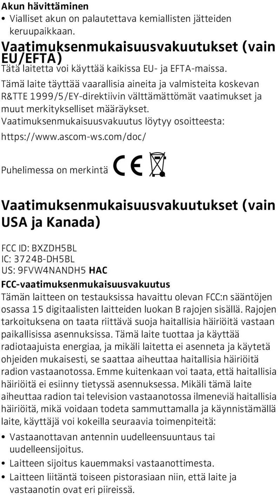 Vaatimuksenmukaisuusvakuutus löytyy osoitteesta: https://www.ascom-ws.