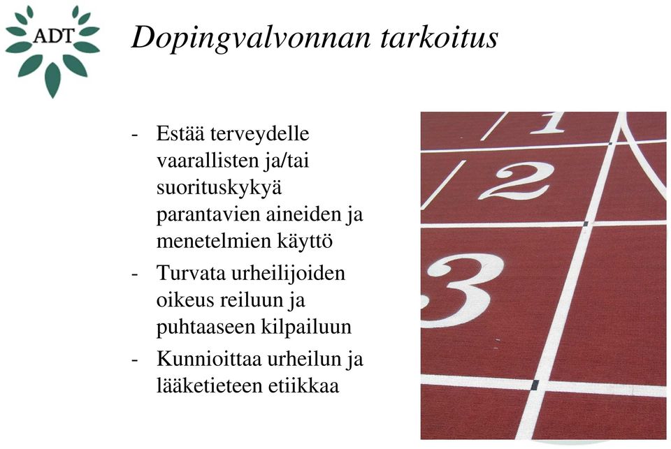 käyttö - Turvata urheilijoiden oikeus reiluun ja