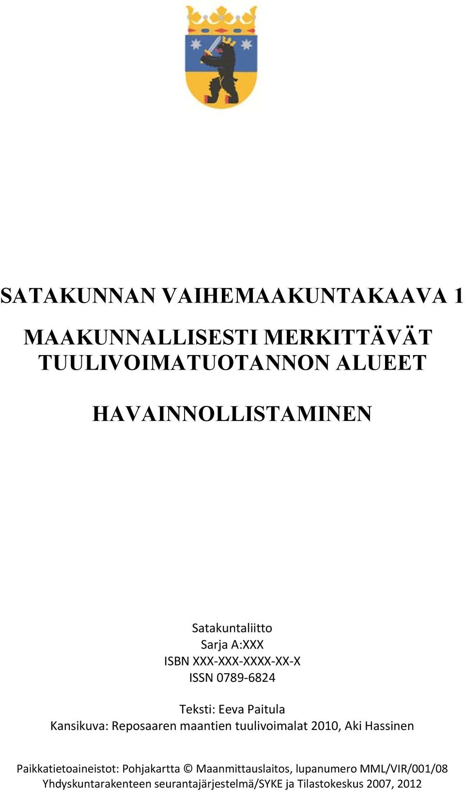 Paitula Kansikuva: Reposaaren maantien tuulivoimalat 2010, Aki Hassinen Paikkatietoaineistot: