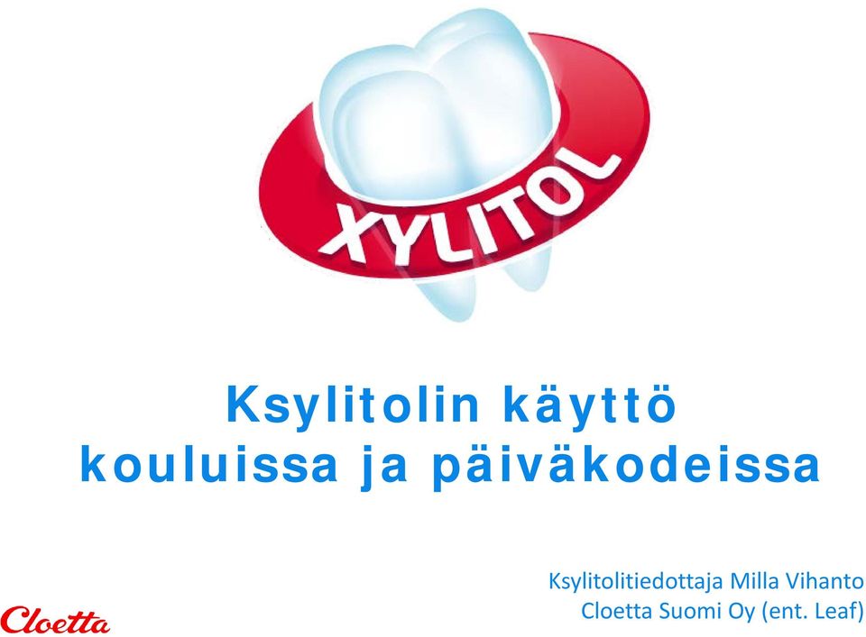 Ksylitolitiedottaja Milla