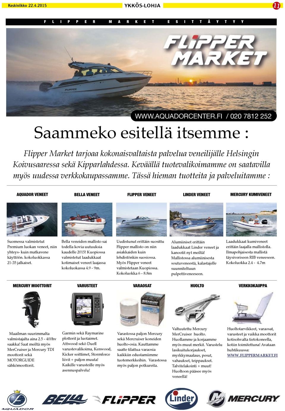 Keväällä tuotevalikoimamme on saatavilla myös uudessa verkkokaupassamme.