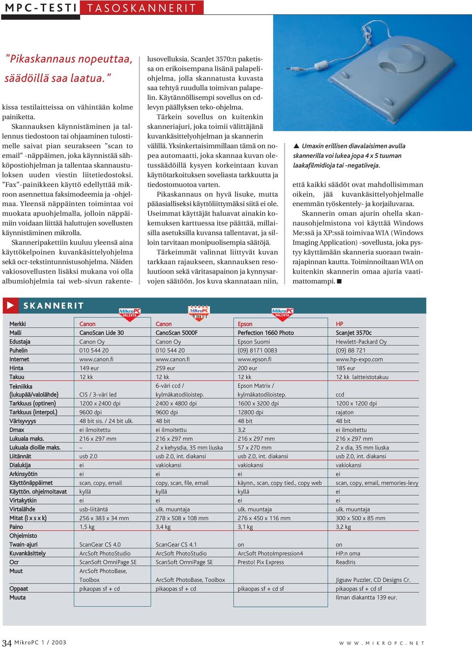 viestin liitetiedostoksi. Fax -painikkeen käyttö edellyttää mikroon asennettua faksimodeemia ja -ohjelmaa.