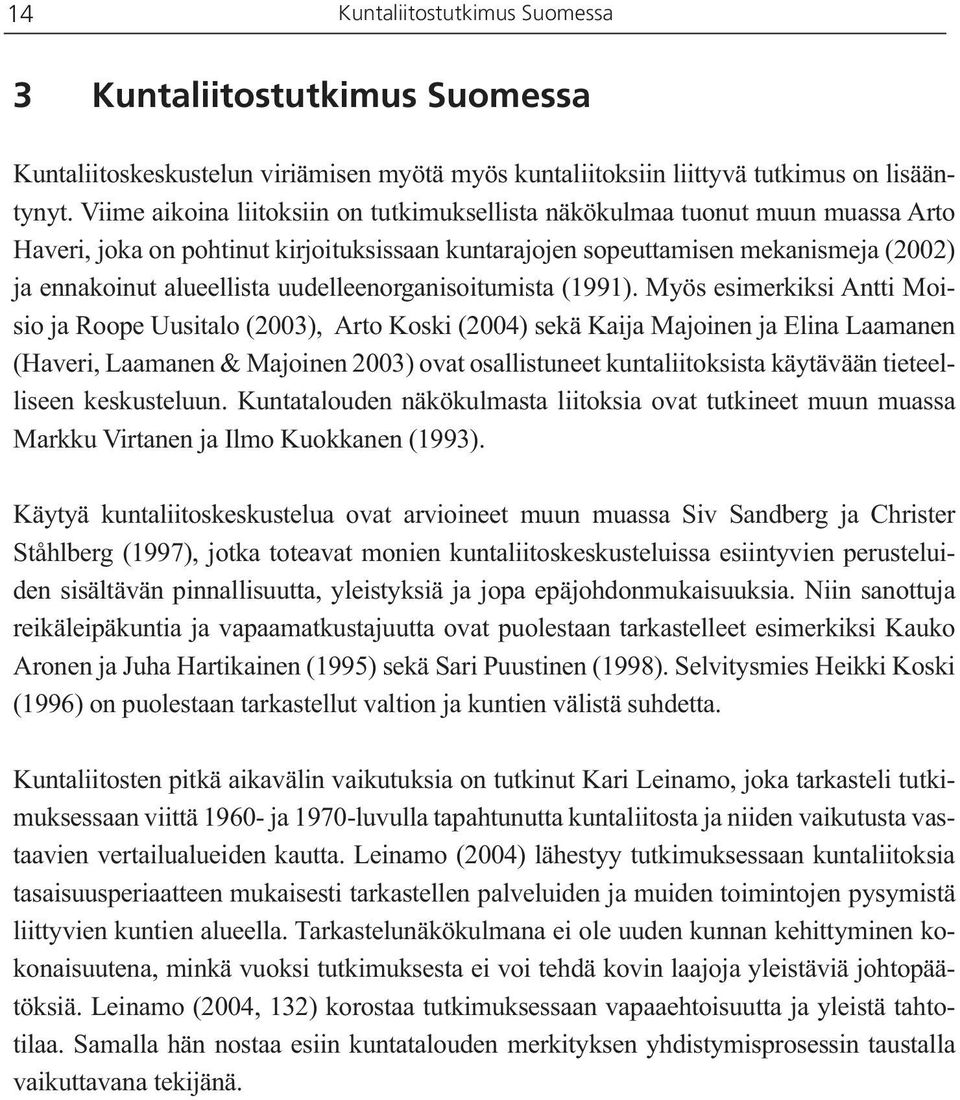 uudelleenorganisoitumista (1991).