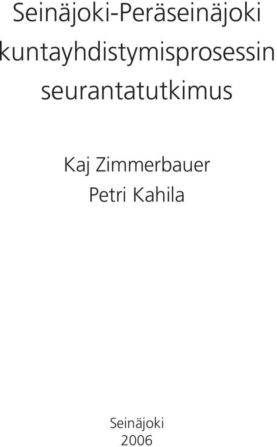 seurantatutkimus Kaj