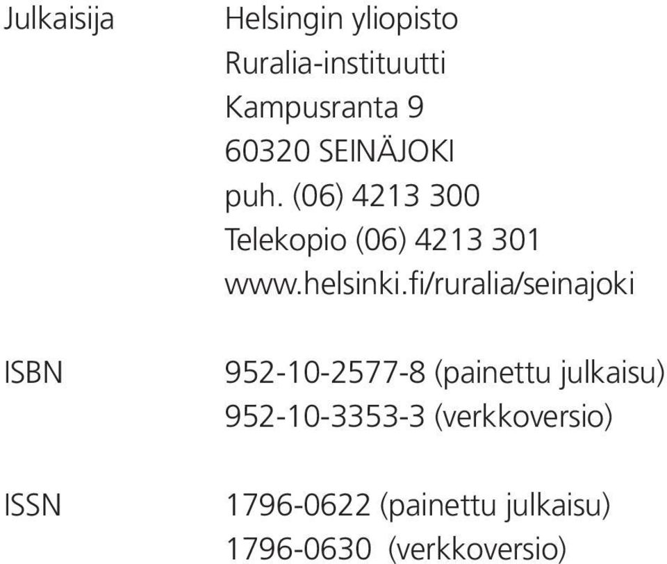 (06) 4213 300 Telekopio (06) 4213 301 www.helsinki.