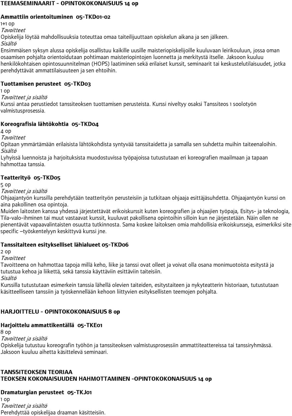 merkitystä itselle.