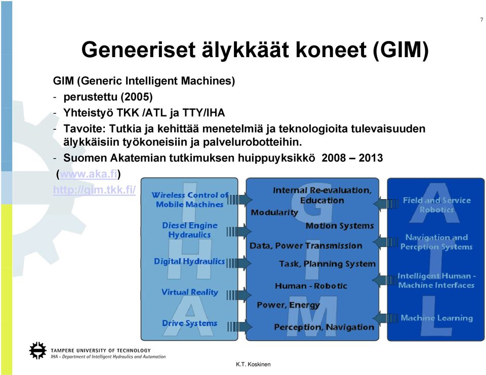 menetelmiä ja teknologioita tulevaisuuden älykkäisiin työkoneisiin ja