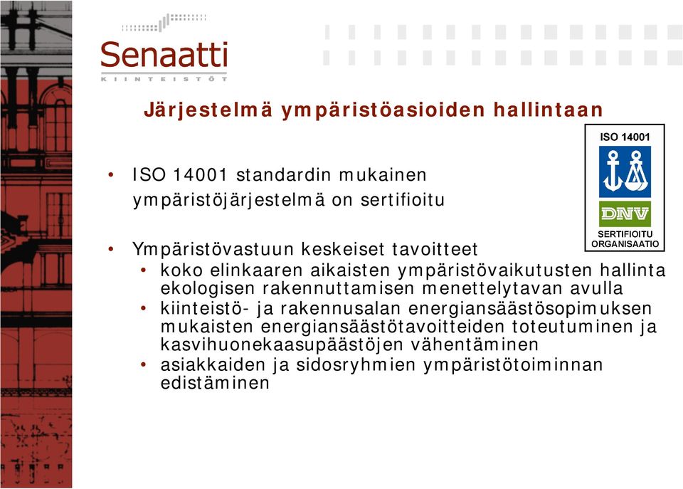 rakennuttamisen menettelytavan avulla kiinteistö- ja rakennusalan energiansäästösopimuksen mukaisten