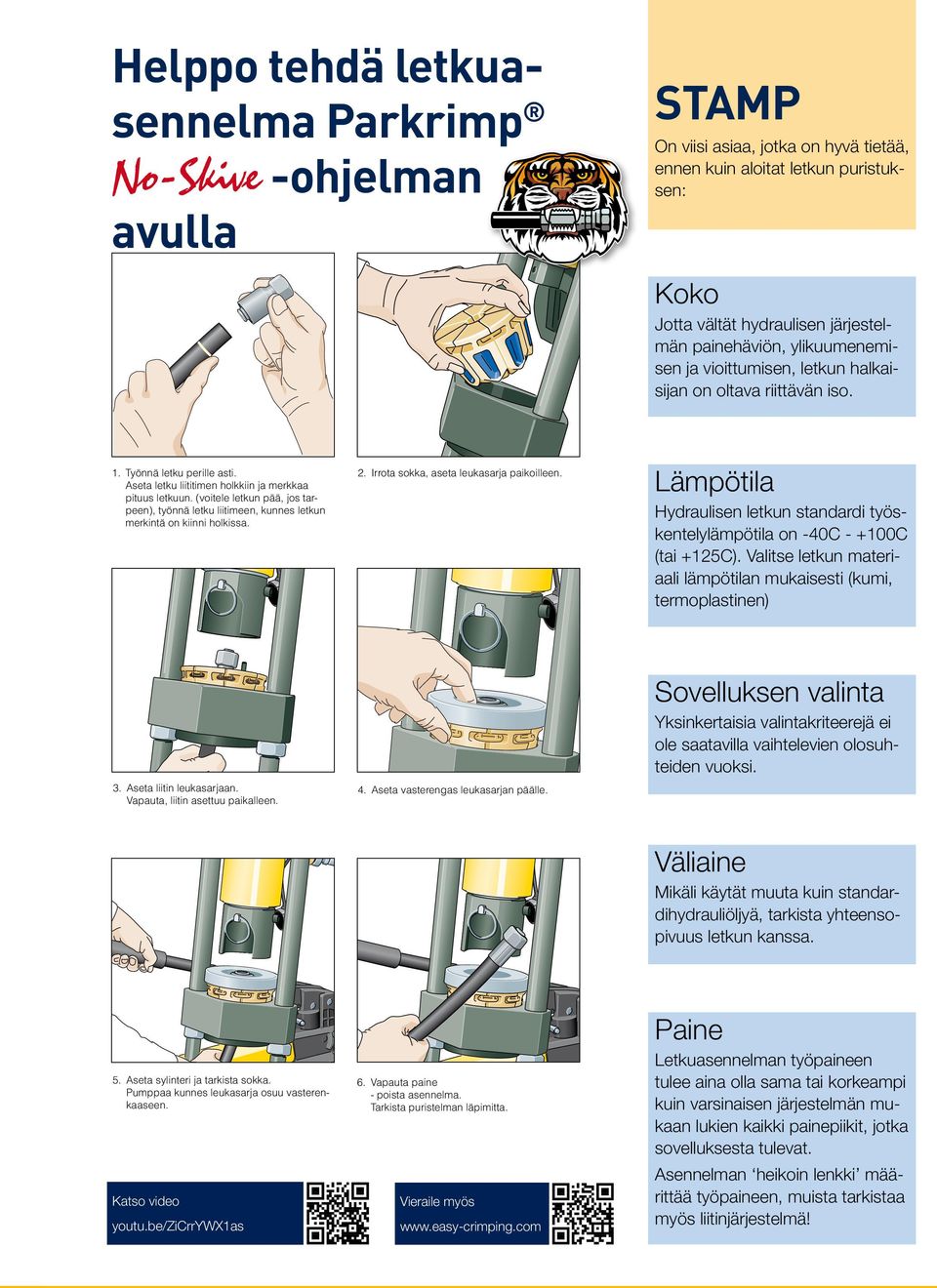 (voitele letkun pää, jos tarpeen), työnnä letku liitimeen, kunnes letkun merkintä on kiinni holkissa. 2. Irrota sokka, aseta leukasarja paikoilleen.