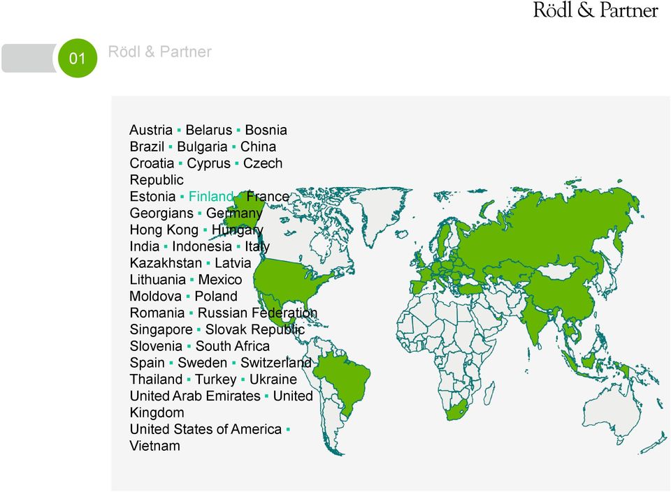 Mexico Moldova Poland Romania Russian Federation Singapore Slovak Republic Slovenia South Africa Spain