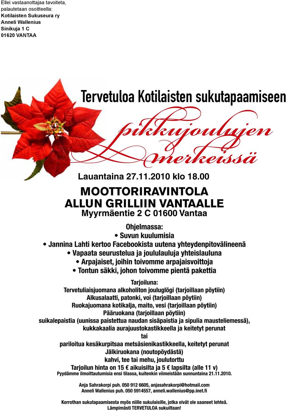 Sinikuja 1 C 01620 VANTAA Tervetuloa Kotilaisten
