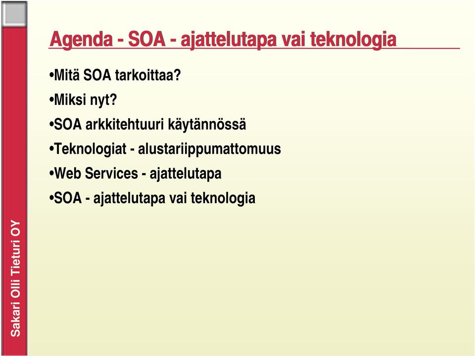 SOA arkkitehtuuri käytännössä Teknologiat -