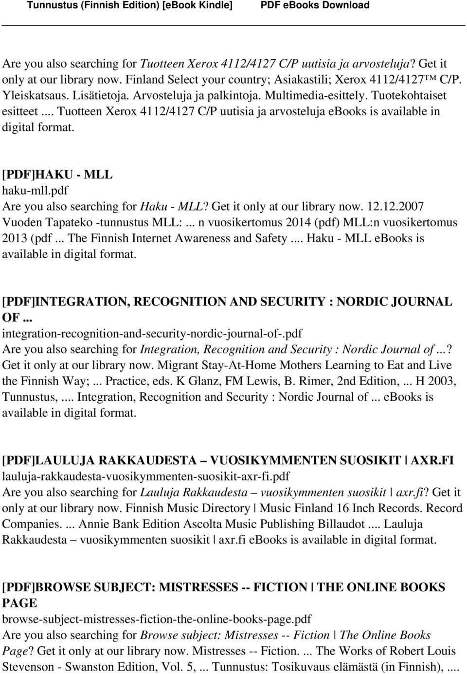 pdf Are you also searching for Haku - MLL? Get it only at our library now. 12.12.2007 Vuoden Tapateko -tunnustus MLL:... n vuosikertomus 2014 (pdf) MLL:n vuosikertomus 2013 (pdf.