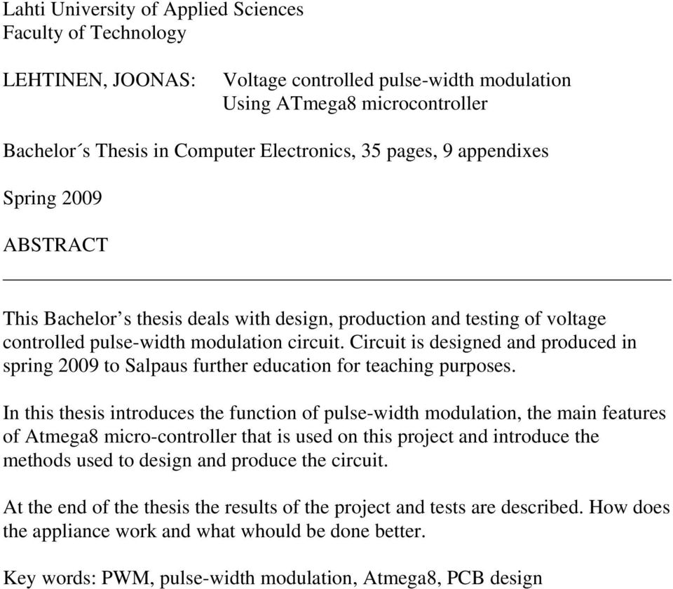 Circuit is designed and produced in spring 2009 to Salpaus further education for teaching purposes.